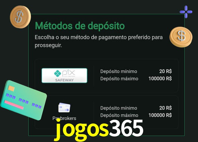 O cassino jogos365 oferece uma grande variedade de métodos de pagamento
